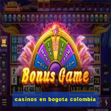 casinos en bogota colombia